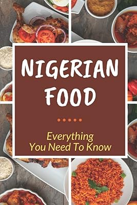 Cuisine nigériane : tout ce que vous devez savoir : recettes de riz