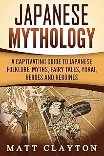 Mythologie japonaise : un guide captivant du folklore japonais, des mythes, des contes