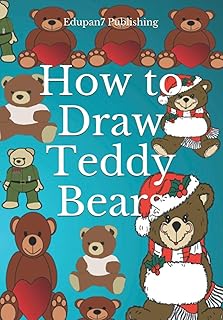 Comment dessiner des ours en peluche : livre de dessin cadeau pour toute