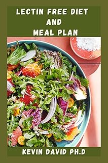 Régime et plan de repas sans lectine : guide rapide et facile qui