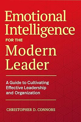 L'intelligence émotionnelle pour le leader moderne : un guide pour cultiver un leadership