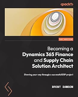 Devenir un architecte de solutions de finance et de chaîne d'approvisionnement dynamics 365