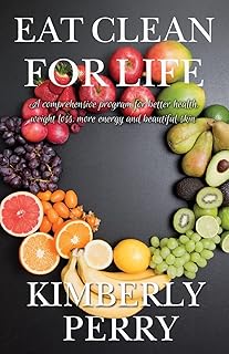 Eat clean for life : un programme complet pour une meilleure santé une perte