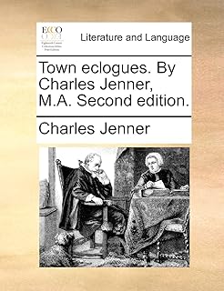 TOWN ECLOGUES. PAR CHARLES JENNER, M.A. DEUXIÈME ÉDITION.