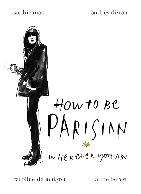 Comment être parisien : où que vous soyez