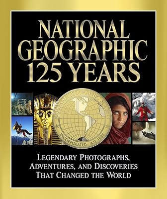 125 ans de national geographic : photographies aventures et découvertes légendaires qui ont