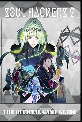Dernier guide de soul hackers 2 : meilleurs conseils astuces et stratégies