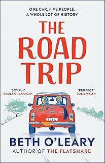The road trip : le roman tout à fait réconfortant et joyeux