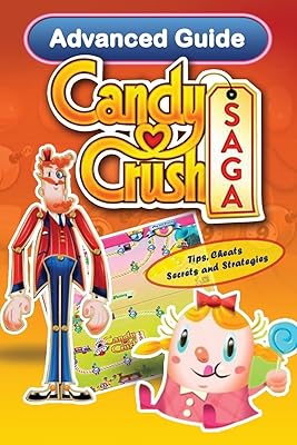 Guide avancé de candy crush saga : astuces, astuces, secrets et stratégies