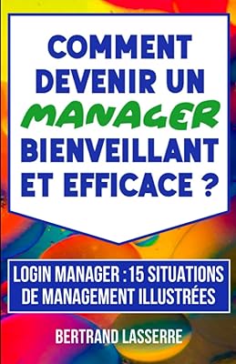 Login manager: revenir au management authentique (french edition)