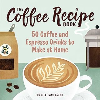 Le livre de recettes de café : 50 boissons à base de café