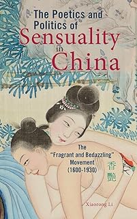 La poétique et la politique de la sensualité en chine : le mouvement