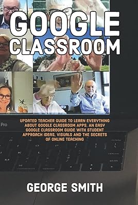 Google classroom : guide de l'enseignant mis à jour pour tout savoir