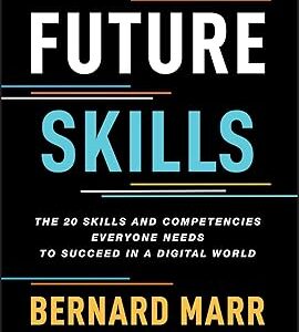 Compétences futures : les 20 aptitudes et compétences dont chacun a besoin pour réussir dans un monde numérique. Comparez, choisissez, économisez sur Diaytar Sénégal