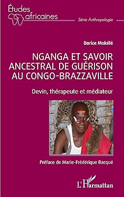 Nganga et savoir ancestral de guérison au congo-brazzaville : devin thérapeute. Électroménager, mode, beauté... Diaytar a tout en stock