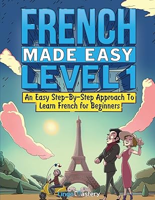 Le français made easy niveau 1 : une approche facile étape