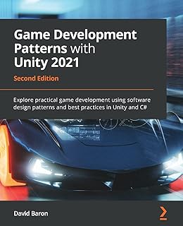 Modèles de développement de jeux avec unity 2021 : explorez le développement