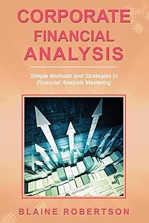 Analyse financière d'entreprise : méthodes et stratégies simples pour maîtriser l'analyse