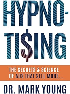 Hypno-tising : les secrets et la science des publicités qui vendent plus...