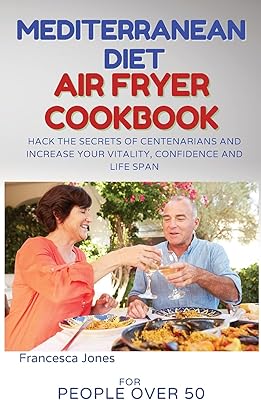 Livre de recettes de friteuse à air diététique méditerranéenne pour les personnes