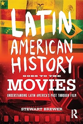 L'histoire de l'amérique latine au cinéma : comprendre le passé de l'amérique latine