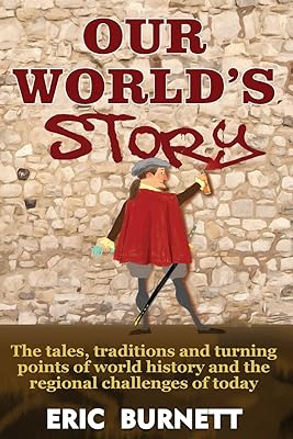 L'histoire de notre monde : les contes les traditions et les tournants