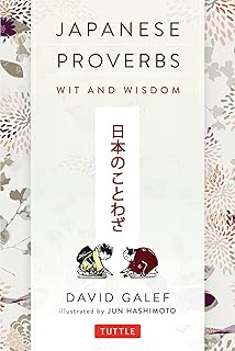 Proverbes japonais : esprit et sagesse : 200 dictons et expressions japonais classiques