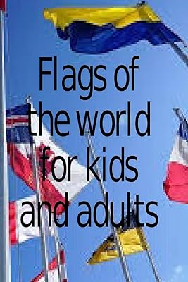 Drapeaux du monde pour enfants et adultes : drapeaux pour les pays