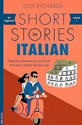 Histoires courtes en italien pour débutants : lisez pour le plaisir à votre