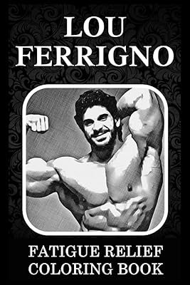 Livre de coloriage pour soulager la fatigue : illustrations de lou ferrigno