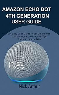 Guide de l'utilisateur amazon echo dot 4th generation : un guide 2021 simple