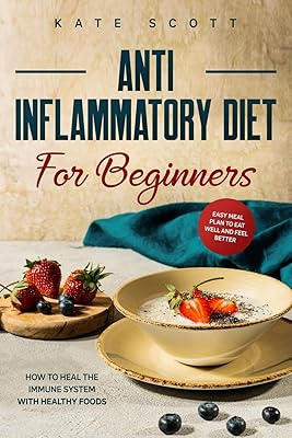 Régime anti-inflammatoire pour débutants : comment guérir votre système immunitaire avec des aliments