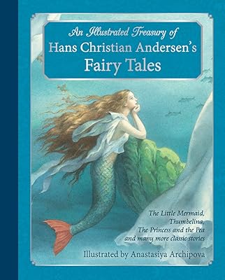 Un trésor illustré des contes de fées de hans christian andersen : la petite