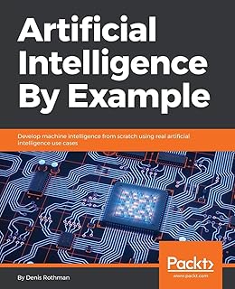 L'intelligence artificielle par exemple : développez l'intelligence artificielle à partir de zéro
