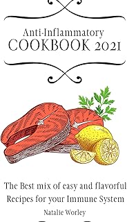 Livre de recettes anti-inflammatoires 2021 : le meilleur mélange faciles et savoureuses