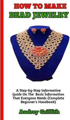 Comment faire des bijoux en perles : le guide parfait pour comprendre comment