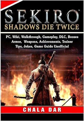 Sekiro shadows die twice, pc, wiki, procédure pas à pas, gameplay, dlc, boss, armures, armes, réalisations, entraîneur, astuces, blagues, guide de jeu non officiel. Diaytar : Le discount intelligent pour consommateurs avisés