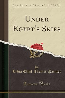 Sous le ciel d'égypte (classic reprint)