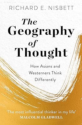 La géographie de la pensée : comment les asiatiques et les occidentaux pensent