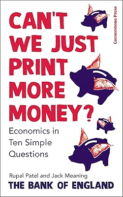 Ne pouvons-nous pas simplement imprimer plus d'argent ? : l'économie en dix questions