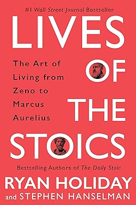 Vies des stoïciens : l'art de vivre de zénon à marc aurèle