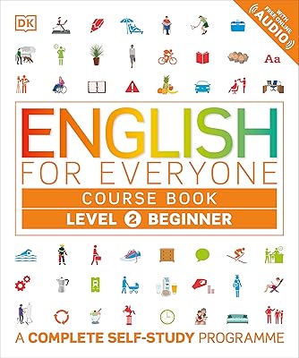 Livre de cours d'anglais pour tous niveau 2 débutant : un programme d'autoapprentissage