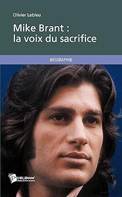 Mike brant : la voix du sacrifice (édition française)