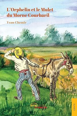 L'orphelin et le mulet du morne courbaril (édition française)