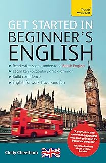 Anglais pour débutants (apprendre l'anglais britannique comme langue étrangère) : un court cours