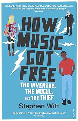Comment la musique est devenue gratuite : l'inventeur, le musicien et le voleur