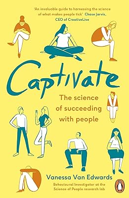 Captivate : la science du succès auprès des gens