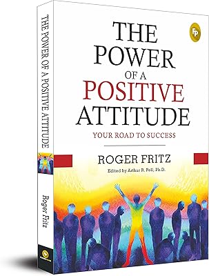 Le pouvoir d'une attitude positive : votre chemin vers le succès