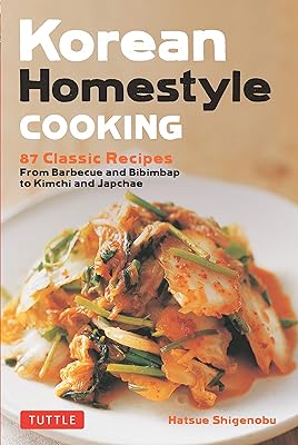 Cuisine coréenne maison : 89 recettes classiques - du barbecue et du bibimbap