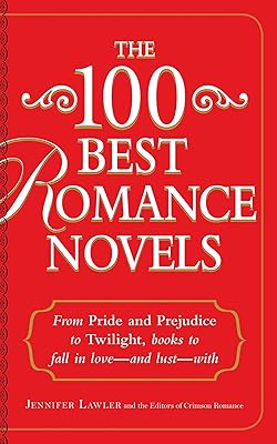 Les 100 meilleurs romans d'amour : de l'orgueil et des préjugés au crépuscule